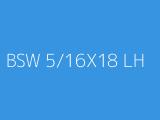 BSW 5/16X18 LH